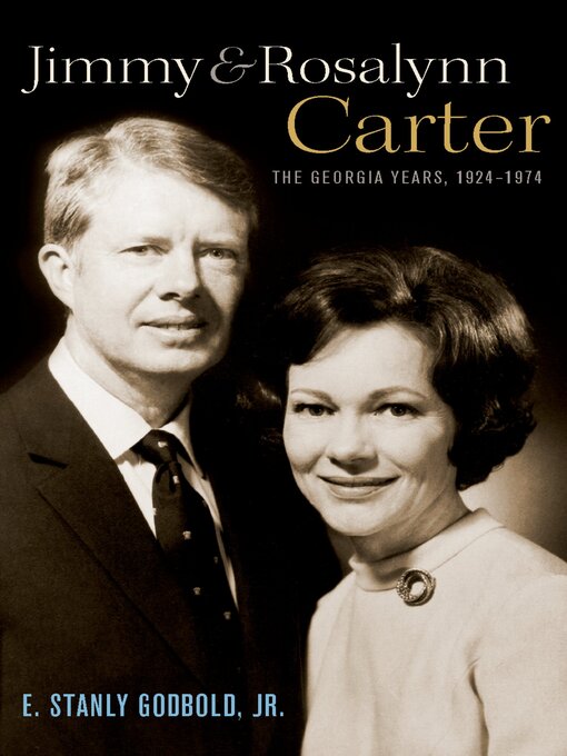 Title details for Jimmy and Rosalynn Carter by E. Stanly Godbold, Jr. - Available